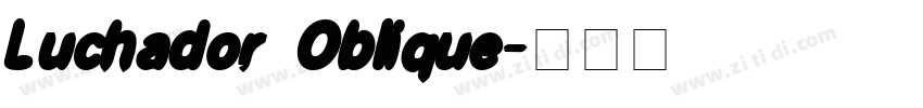 Luchador Oblique字体转换